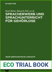 Spracherwerb und Sprachunterricht fur Gehorlose: Zielsetzungen und Probleme (Reihe Germanistische Linguistik, 94) (German Edition)
