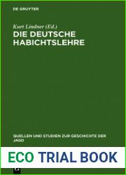 Die Deutsche Habichtslehre: Das Beizb Chlein Und Seine Quellen (Quellen Und Studien Zur Geschichte der Jagd) (German Edition)