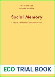 Social Memory: Classical Theories and New Perspectives