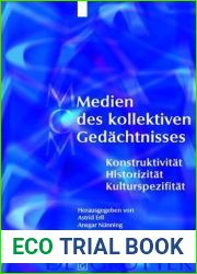 Medien des kollektiven Gedachtnisses: Konstruktivitat - Historizitat - Kulturspezifitat (Media and Cultural Memory, 1) (German Edition)