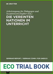 Die Vereinten Nationen Im Unterricht: Bericht ?ber Eine Arbeitstagung F?r P?dagogen Und Sozialwissenschaftler, Veranstaltet Vom 3. Bis 8. Januar 1977 in Der Europ?ischen Akademie Berlin