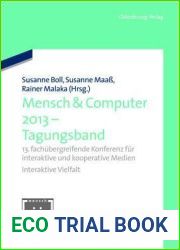 Mensch and Computer 2013 - Workshopband: 13. fachubergreifende Konferenz fur interaktive und kooperative Medien (Mensch and Computer - Tagungsbande Proceedings, 2013) (German Edition)