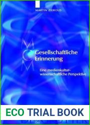Gesellschaftliche Erinnerung: Eine Medienkulturwissenschaftliche Perspektive (Media and Cultural Memory Medien und kulturelle erinnerung, No. 5) (German Edition)