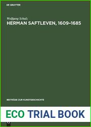 Herman Saftleven, 1609-1685: Leben und Werke. Mit einem kritischen Katalog der Gemalde und Zeichnungen (Beitrage zur Kunstgeschichte, 18) (German Edition)
