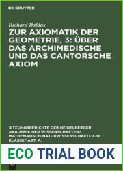 Zur Axiomatik der Geometrie, 3: Uber das Archimedische und das Cantorsche Axiom (Sitzungsberichte der Heidelberger Akademie der Wissenschaften Abt. … Wissenschaften, 1930, 5) (German Edition)