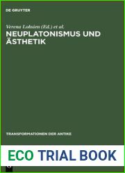 Neuplatonismus und Asthetik: Zur Transformationsgeschichte des Schonen (Transformationen Der Antike) (German Edition)