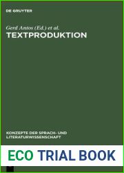 Textproduktion: Ein interdisziplinarer Forschungsuberblick (Konzepte der Sprach- und Literaturwissenschaft, 48) (German Edition)