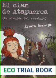 La elegida del arcoiris (El clan de Atapuerca, #2)