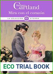 Mira Con el Corazon (La Coleccion Eterna de Barbara Cartland, #65)