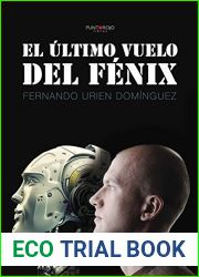 El ultimo vuelo del Fenix (Spanish Edition)
