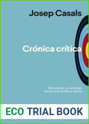 Cronica critica: Periodismo, universidad, burocracia, politica, nacion