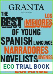 Los mejores narradores jovenes en espanol Granta: The Best of Young Spanish-La nguage Novelists (Spanish Edition)