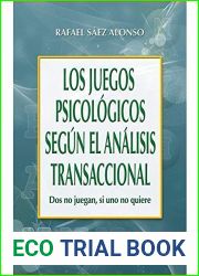 Los juegos psicologicos segun el Analisis Transaccional: Dos no juegan, si uno no quiere