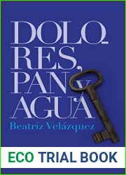 Dolores, pan y agua (Spanish Edition)