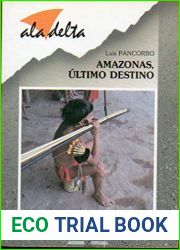 Amazonas, ultimo destino (Serie Experiencias) (Spanish Edition)