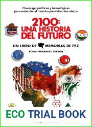 2100: Una historia del futuro. Claves geopoliticas y tecnologicas para entender el mundo que viviran tus nietos (Spanish Edition)