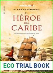 El heroe del caribe: la ultima batalla de Blas de Lezo