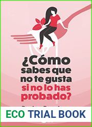Como sabes que no te gusta si no lo has probado