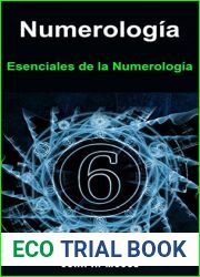 Numerologia. Esenciales de la Numerologia: El significado magico de los numeros (Spanish Edition)