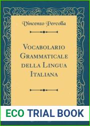 Vocabolario Grammaticale della Lingua Italiana (Classic Reprint)