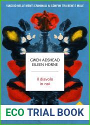 Il diavolo in noi: Viaggio nelle menti criminali ai confini tra bene e male (Italian Edition)