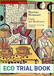 Gusti del Medioevo: I prodotti, la cucina, la tavola (Italian Edition)