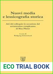 Nuovi media e lessicografia storica: Atti del colloquio in occasione del settantesimo compleanno di Max Pfister (Italian Edition)
