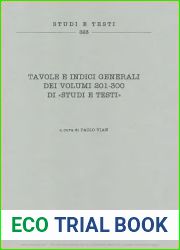 Studi e testi. Tavole e indici generali dei volumi 201-300