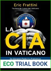La CIA in Vaticano: Da Giovanni Paolo II a Francesco: come i servizi segreti USA sorvegliano il Papa