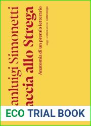 Caccia allo Strega. Anatomia di un premio letterario