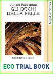 Gli occhi della pelle. L|architettura e i sensi
