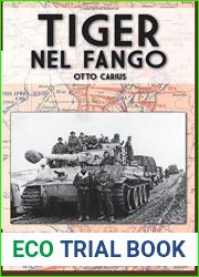 Tiger nel fango: La vita e i combattimenti del comandante di panzer Otto Carius (Italia Storica Ebook) (Italian Edition)