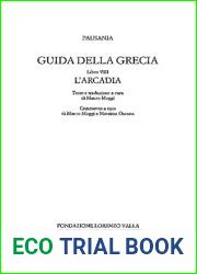 Guida della Grecia. Libro VIII. L|Arcadia. Testo greco a fronte