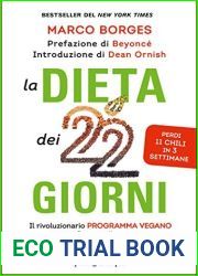 La dieta dei 22 giorni: Il rivoluzionario programma vegano per trasformare il tuo corpo e potenziare la tua energia