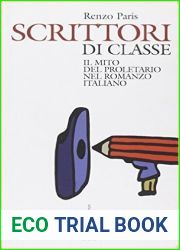 Scrittori di classe: Il mito del proletario nel romanzo italiano