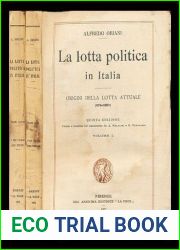 La lotta politica in Italia. Origini della lotta attuale, 476-1887. Quinta edizione. Curata e riveduta sul manoscritto da A. Malavasi e G. Fumagalli: in two volumes