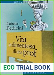 Vita ardimentosa di una prof (Italian Edition)