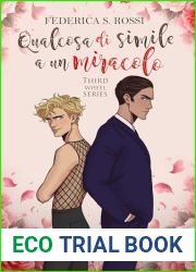 Qualcosa di simile a un miracolo (Third Wheel Series) (Italian Edition)