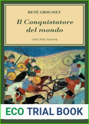 Il conquistatore del mondo. Vita di Gengis Khan