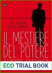 Il mestiere del potere: Dal taccuino di un lobbista