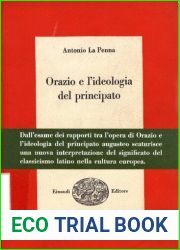Orazio e l|Ideologia del Principato. Seconda Edizione [Saggi, 332]