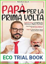 Papa per la Prima Volta: Guida Pratica e Completa per Diventare i Migliori NeoPapa! Come Essere un Buon Supporto per le Vostre Partner. Papa 3.0: Senza … Ansia e Pronti a Tutto! (Italian Edition