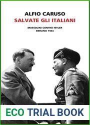 Salvate gli Italiani: Mussolini contro Hitler. Berlino 1944 (Italian Edition)