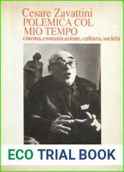 Polemica col mio tempo: Cinema, comunicazione, cultura, societa