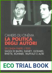 Cahiers du cinema. La politica degli autori. Volume II: I testi
