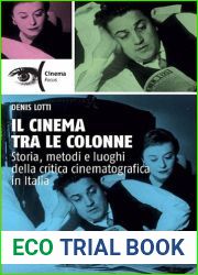 Il cinema tra le colonne. Storia, metodi e luoghi della critica cinematografica in Italia