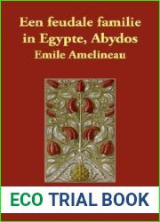 Een feudale familie in Egypte, Abydos (Dutch Edition)
