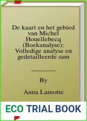 De kaart en het gebied van Michel Houellebecq (Boekanalyse): Volledige analyse en gedetailleerde samenvatting van het werk (Dutch Edition)