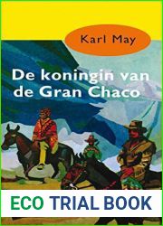 De koningin van de Gran Chaco (Karl May Book 15) (Dutch Edition)