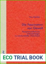 Die Faszination Von Gewalt: Rezeptions?sthetische Untersuchungen Zu Aventiurehafter Dietrichepik